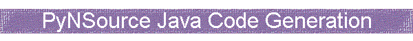 PyNSource Java Code Generation