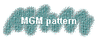 MGM pattern
