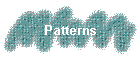 Patterns