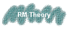RM Theory
